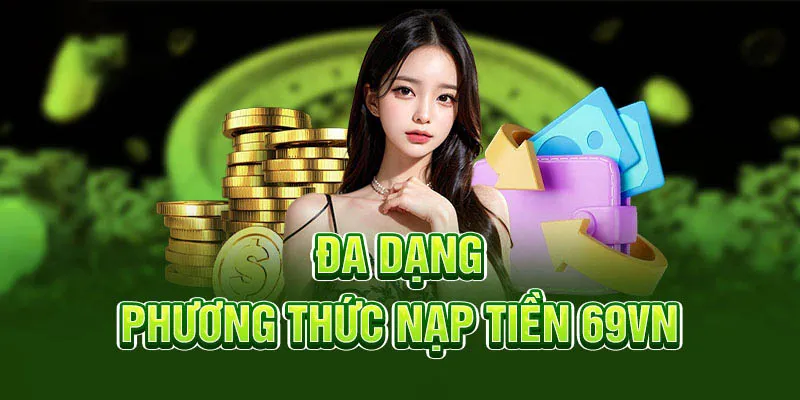 Nạp tiền 69VN – Hướng dẫn từng bước, xử lý lỗi thường gặp 1 Nạp tiền 69vn